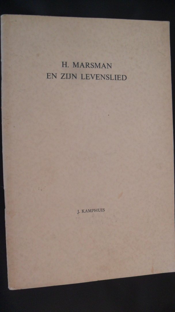 Kamphuis J. - H. Marsman en zijn levenslied