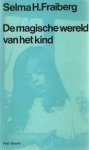 Fraiberg, Selma H. - De  magische wereld van het kind