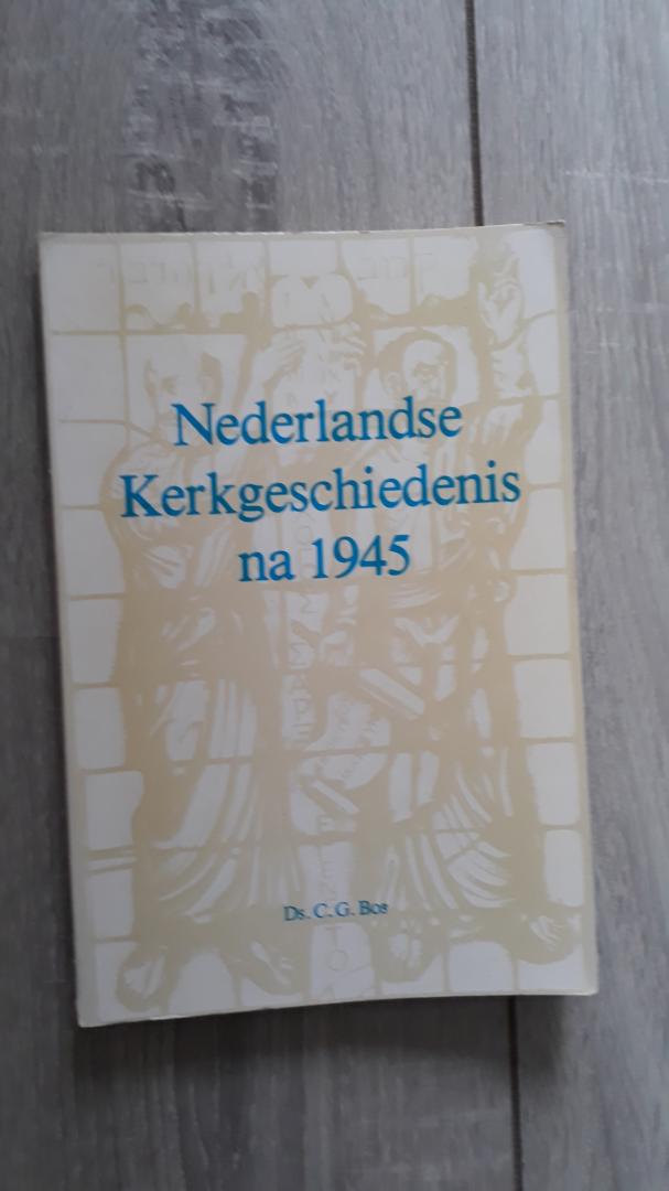 Bos, Ds.C.G. - Nederlandse kerkgeschiedenis na 1945
