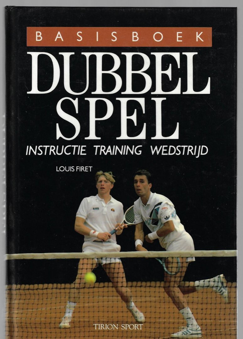 Firet, Louis - Basisboek dubbelspel -Instructie training wedstrijd