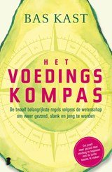 Het voedingskompas - De twaalf belangrijkste regels volgens de wetenschap om weer gezond, slank en jong te worden