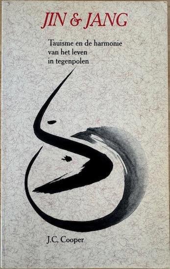 Cooper, J. C. - JIN & JANG. Tauisme en de harmonie van het leven in tegenpolen.