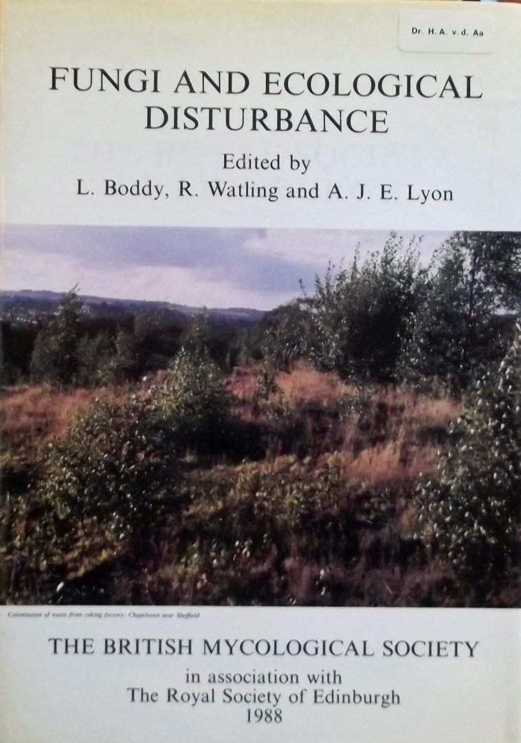 Boddy, L. / Watling, R. / Lyon, A.J.E. - Fungi and ecological disturbance.