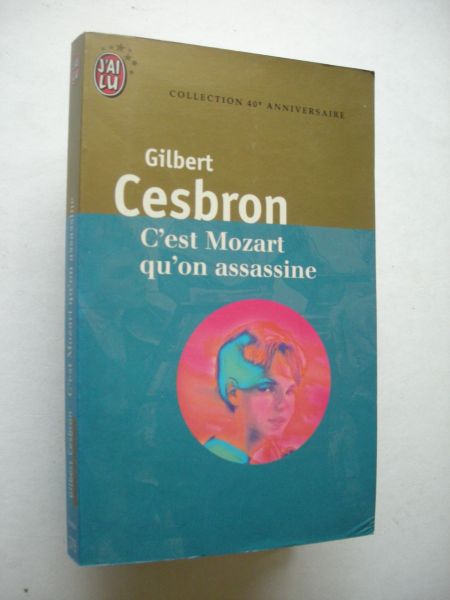 Cesbron, Gilbert - C'est Mozart qu'on assassine
