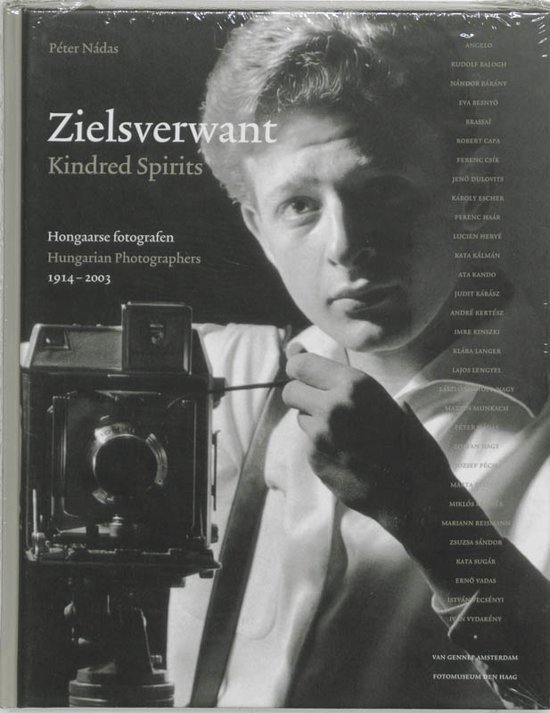Nádas, Péter - Zielsverwant / Kindred Spirits / Hongaarse fotografen / Hungarian photographers 1914-2003