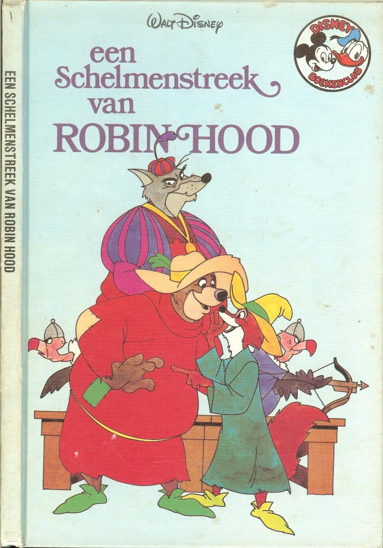 Walt Disney en vertaling door Claudy Pleysier - Een Schelmenstreek van Robinhood