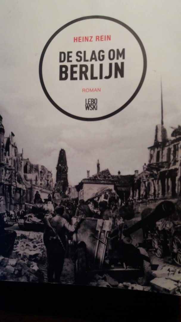 Rein, Heinz - De slag om Berlijn