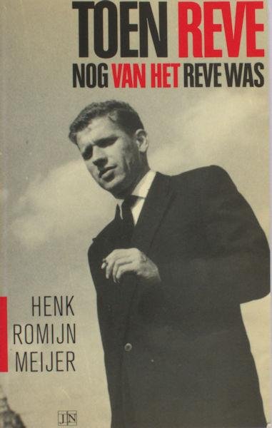 Reve, Gerard  - Meijer, Henk Romijn. - Toen Reve nog Van Het Reve was.