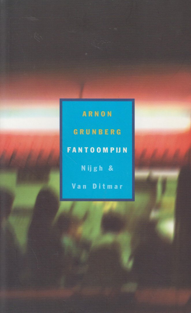 Grunberg (born February 22, 1971 in Amsterdam), Arnon Yasha Yves (Arnon) - Fantoompijn -  2000 Ako literatuurprijs - Het leven dient in scène te worden gezet. En je leven in scène zetten, dat kun je niet aan anderen overlaten. Dat moet ie zelf doen. Robert G. Mehlman wil de werkelijkheid produceren zoals anderen boeken.