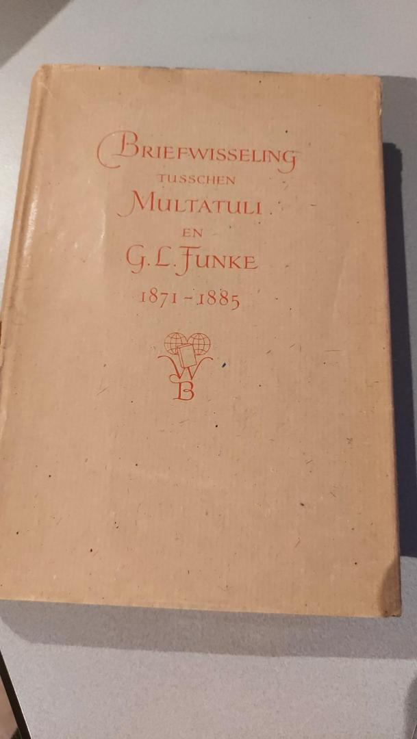Multatuli en Funke, dr. G.L. - Briefwisseling tusschen Multatuli en G.L. Funke