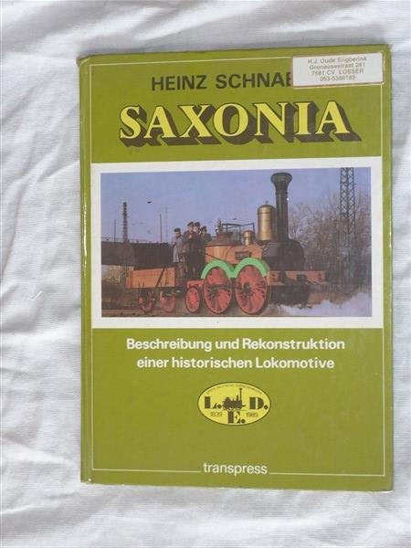 Schnabel, Heinz - Saxonia. Beschreibung und Rekonstruktion einer historischen Lokomotive