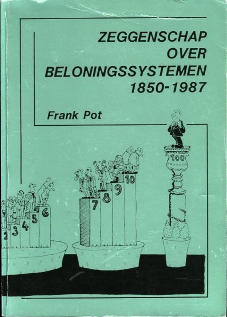 POT, Frank - Zeggenschap over beloningssystemen 1850-1987 / Proefschrift