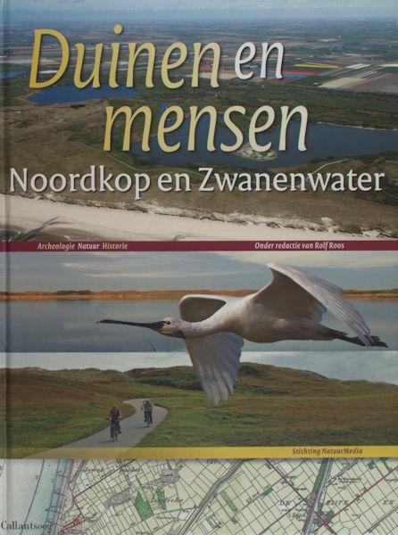 Roos, Rolf (red.). - Duinen en mensen. Noordkop en Zwanenwater.