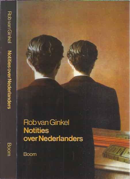 Ginkel, Rob van. - Notities over Nederlanders: Antropologische reflecties.