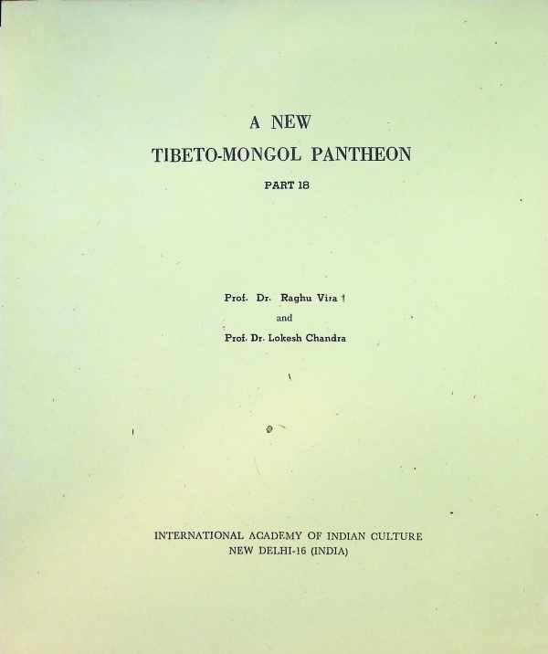 Prof. Dr. Raghu Vira , Prof. Dr. Lokesh Chandra - A New Tibeto-Mongol pantheon part 18
