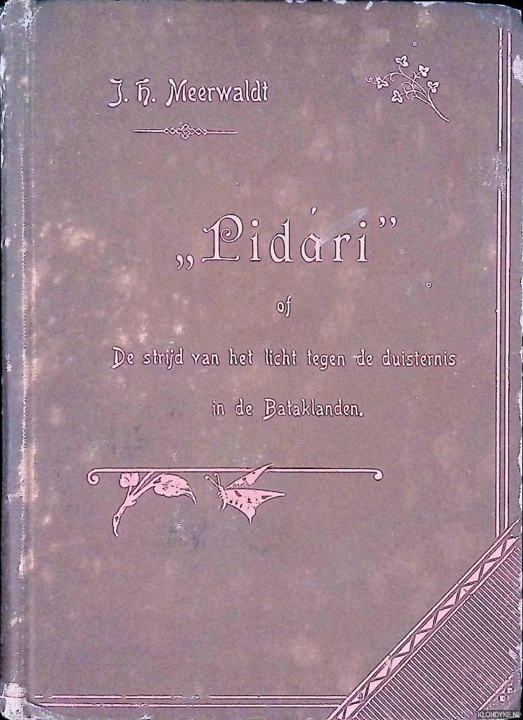 Meerwaldt, J.H. & J.P.G. Westhoff (ter inleiding) - Pidári of De strijd van het licht tegen de duisternis in de Bataklanden
