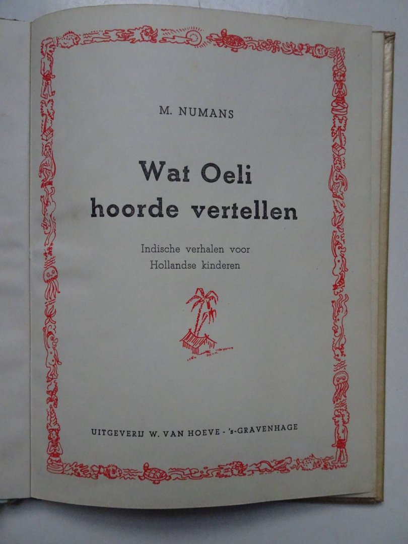 Numans, M.. - Wat Oeli hoorde vertellen. Indische verhalen voor Hollandse kinderen.