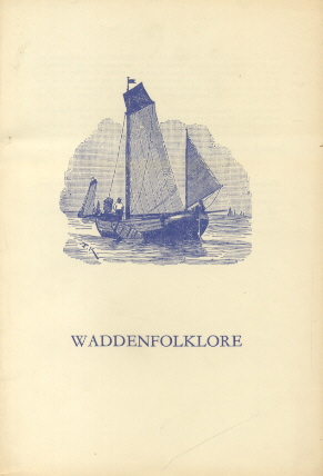 Molen, S.J. van der (redactie) - Waddenfolklore