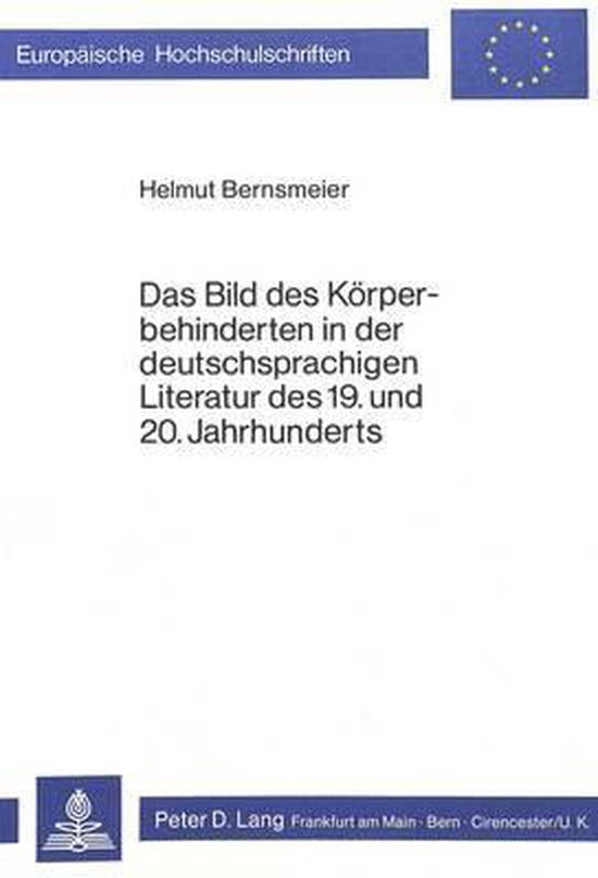 Bernsmeier, Helmut. - Das Bild des Körperbehinderten in der deutschsprachigen Literatur des 19. und 20. Jahrhunderts.