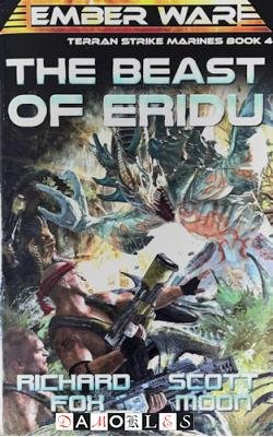 Richard Fox, Scott Moon - Terran Strike Marines. Book 4: The Beast of Eridu