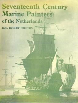 PRESTON, COLONEL RUPERT - Seventeenth century marine painters of the Netherlands