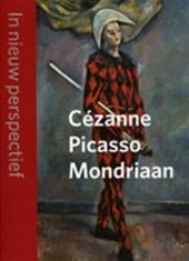 Tempel, Benno; e.a. - Cézanne - Picasso - Mondriaan - In nieuw perspectief.