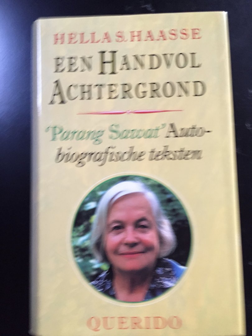 Haasse, Hella - Een Handvol Achtergrond; - Parang Sawat - Autobiografische teksten.