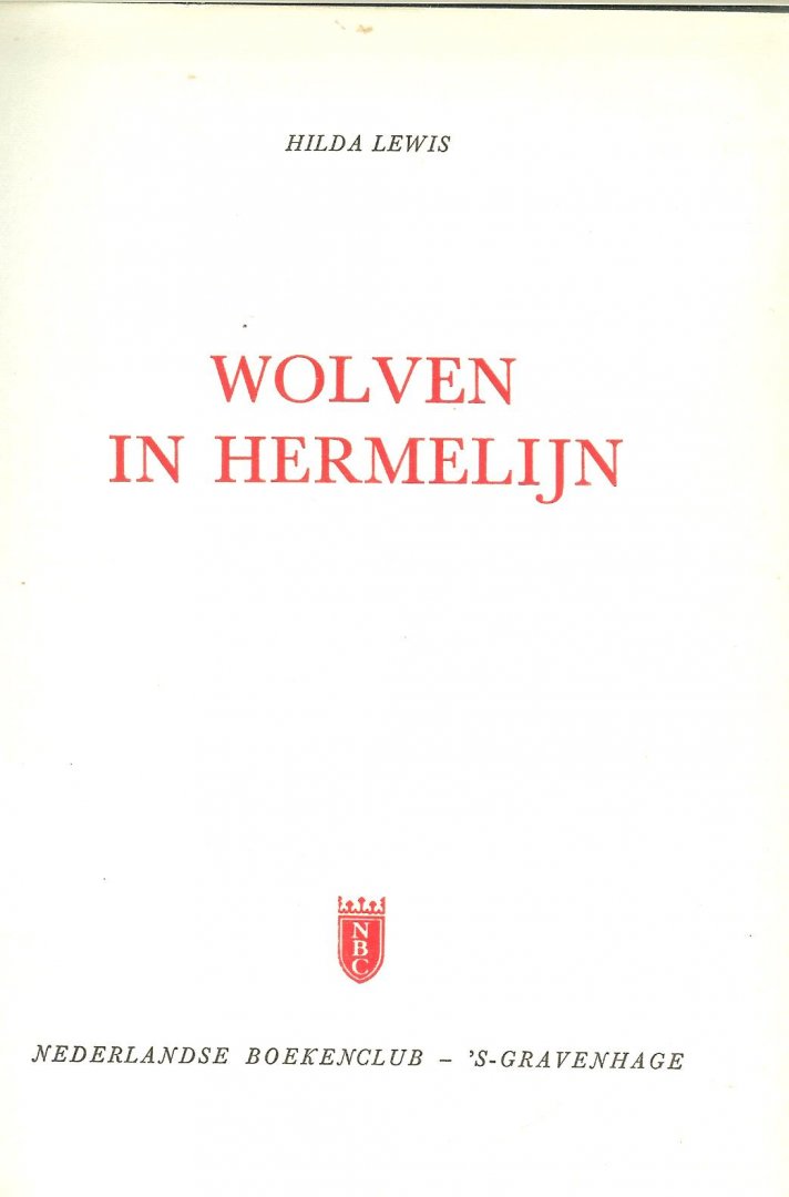 LEWIS HILDA Vertaling  H.C.L. Sleeuwhoek  en Bandontwerp  Piet Maree - WOLVEN IN HERMELIJN