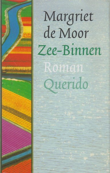 Moor (Noordwijk, 21 november 1941), Margaretha Maria Antonette (Margriet) de - Zee-Binnen - Roman over een liefdesavontuur waarvan de einddatum als bij afspraak tevoren vastligt.