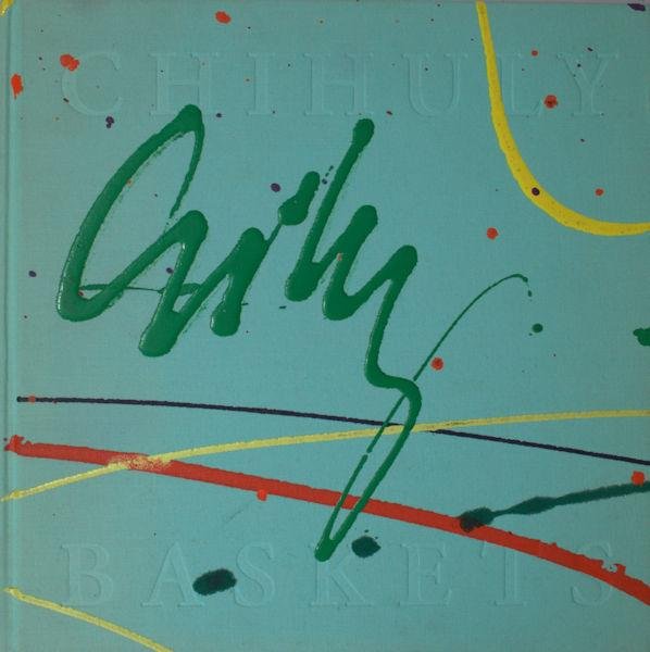 Chihuly, Dave. - Chihuly baskets.