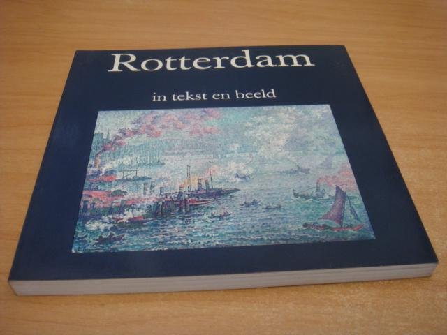 Eijkelboom Jan & P. van Oudheusden - Rotterdam in tekst en beeld