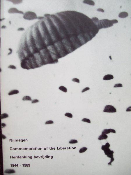 B. van Zijl-de Jong-Lodenstein - "Nijmegen Commemoration of the liberation. Herdenking bevrijding 1944 -1989
