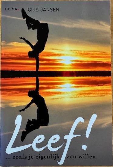Jansen, Gijs - LEEF! Zoals je eigenlijk zou willen (3e druk)