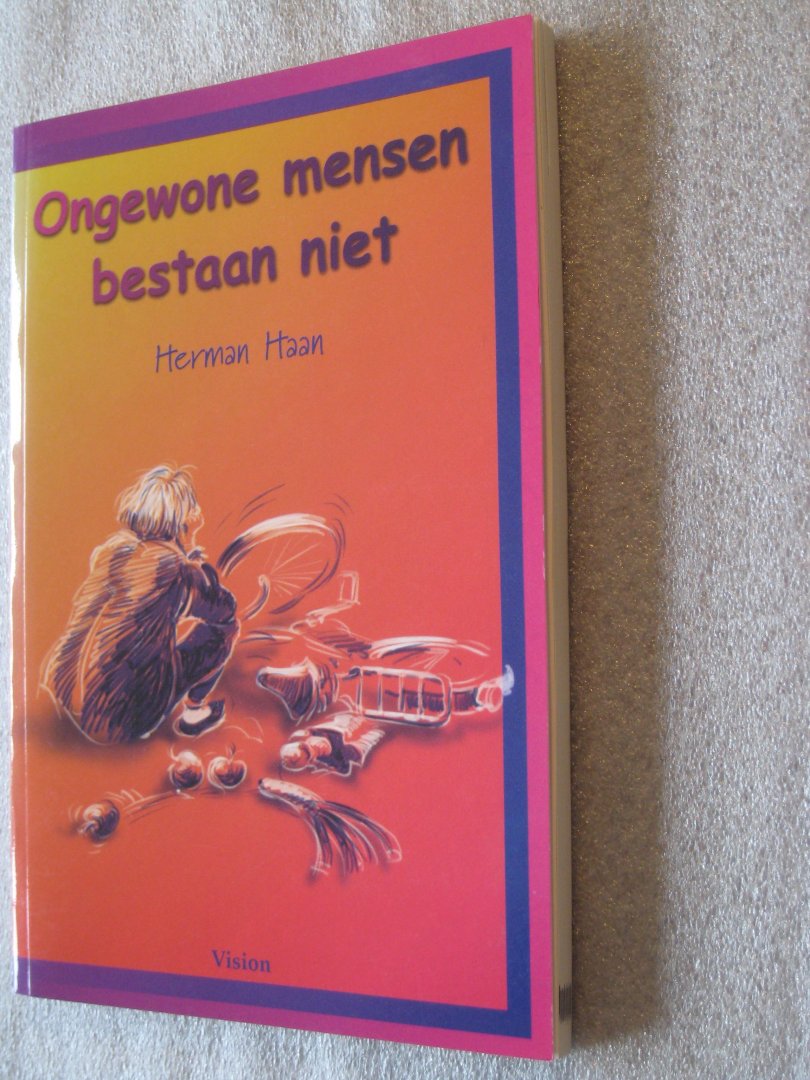 Haan, Herman - Ongewone mensen bestaan niet