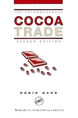 Dand , Robin . [ ISBN 9781855730892 ] 1118  ( Gesigneerd door de auteur . ) - Thema International Cocoa Trade . (  Over the past few years the international cocoa market has had to alter its manner of operation. Continued low prices, fewer companies trading and both the perceived and real element of risk have brought about  -