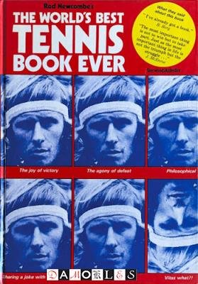 Peter Sherwood, Gary Alderdice - Rod Newcombe's The World's Best Tennis Book Ever