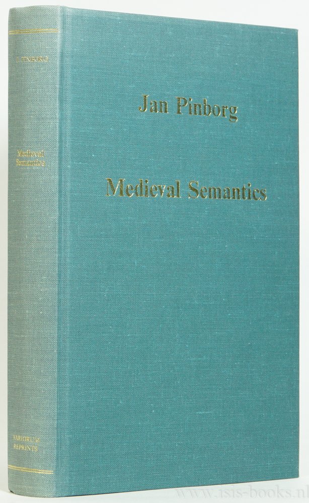 PINBORG, J. - Medieval semantics. Selected studies on medieval logic and grammar. Editied by Sten Ebbesen.