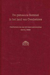 De gemmente Bemmel in het land van Overbetuwe - geschiedenis van een 5-dorpen-gemeenschap