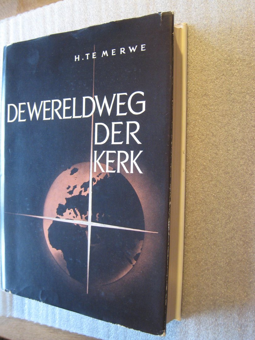 Merwe, H. te - De wereldweg der kerk / Kerkgeschiedenis