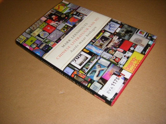 Mark Leenhouts - Chinese literatuur van nu Aards maar bevlogen