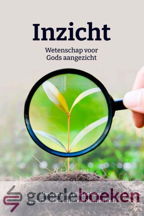 Paul, Wim de Vries, Benno Zuiddam en Jan van Meerten (red.), Mart-Jan - Inzicht *nieuw* --- Wetenschap voor Gods aangezicht