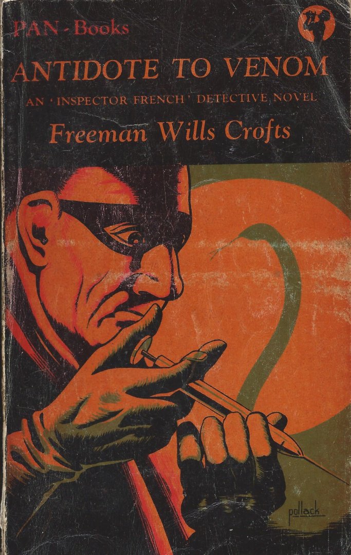 Wills Crofts, Freeman - Antidote to Venom - an Inspector French detective novel