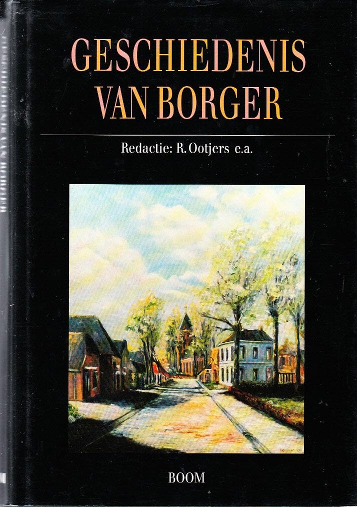 R Ootjers e.a - Geschiedenis van Borger