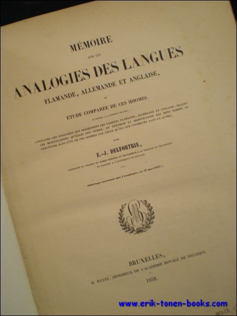 DELFORTRIE, E.J.; - MEMOIRE SUR LES ANALOGIES DES LANGUES FLAMANDE, ALLEMANDE ET ANGLAISE OU ETUDE COMPAREE DE CES IDIOMES