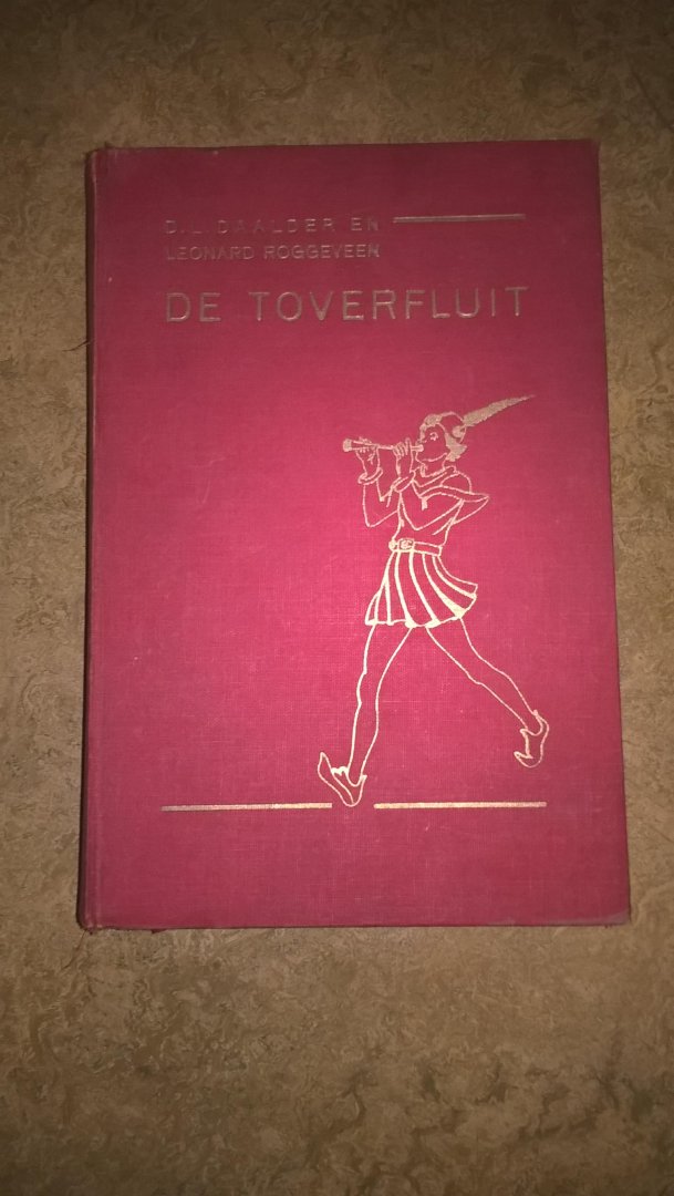 Daalder, D.A. en Leonard Roggeveen (samenst.) - De toverfluit. Een uitgelezen verzameling verhalen uit verschillende Van Goor's jeugdboeken