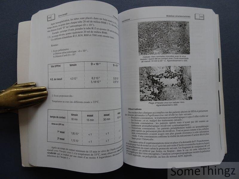 Pierre Franchomme; Daniel Pénoël; Roger Jollois. - L'aromathérapie exactement: Encyclopédie de l'utilisation thérapeutique des huiles essentielles.