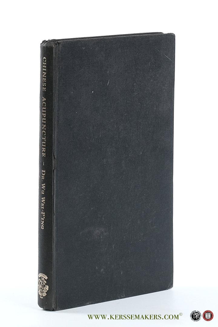 Wei-p'ing, Wu / J. Lavier / Philip M. Chancellor. - Chinese Acupuncture. [ Second Impression ].