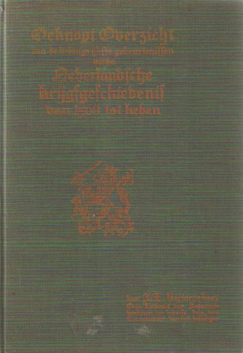 Uijterschoot, I.L. - Beknopt overzicht van de belangrijkste gebeurtenissen uit de Nederlandsche krijgsgeschiedenis van 1568 tot heden
