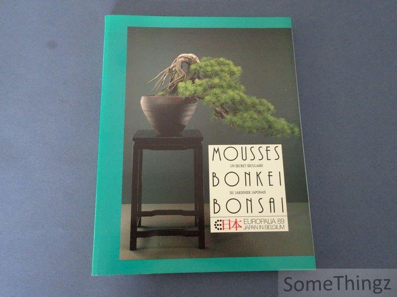 W. Kuitert et J. Rammeloo (edit). - Mousses. Bonkei. Bonsai. Un secret séculaire du jardinier japonais.