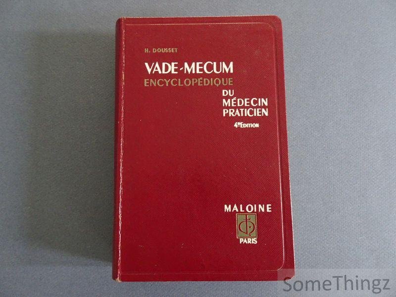 Dousset, H. - Vade-mecum encyclopédique du médecin praticien.